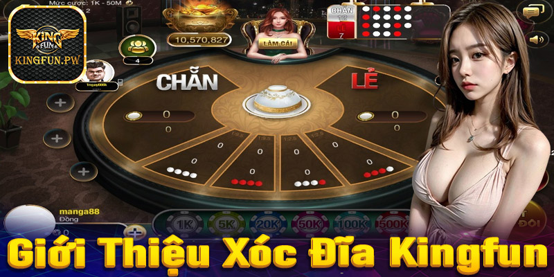 Xóc đĩa Kingfun nền tảng casino uy tín