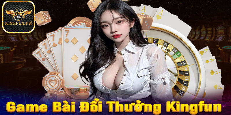 Game bài Kingfun