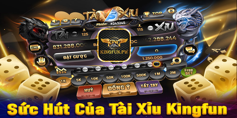 Sức hút của sảnh cá cược tài xỉu Kingfun cược thủ nên biết