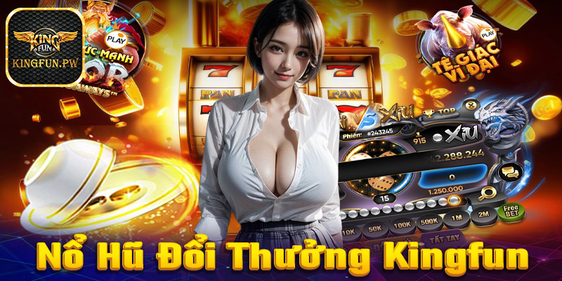 Nổ hũ Kingfun