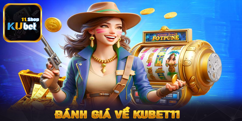 Đánh giá về Kubet11 từ góc độ người chơi